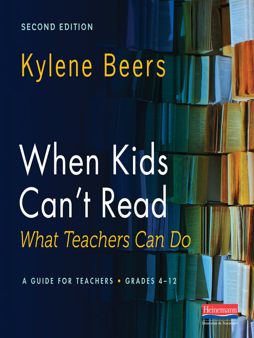 Title details for When Kids Can't Read - What Teachers Can Do by Kylene Beers - Available
